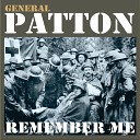 General Patton - I Hope Everybody Sings When I Die