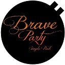 Brave Party feat Hasbi Lh Faishal Rafi Lutfi… - Bukan Yang Terakhir