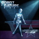 Robot Nature - Do You Wanna Be a Star
