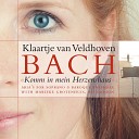 Klaartje van Veldhoven - Ein feste Burg ist unser Gott BWV 80 Komm in mein…