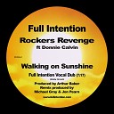 Rockers Revenge feat Donnie Calvin - Walking On Sunshine Full Intention Vocal Dub