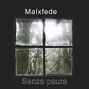 Malxfede - Senza pensieri