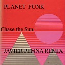 Planet Funk - Chase The Sun Javier Penna Remix