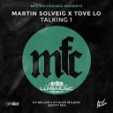 Martin Solveig feat Tove Lo - Talking 1 Dj Miller Dj Alex Milano Booty Mix