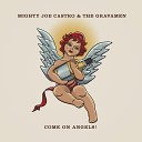 Mighty Joe Castro and the Gravamen - Come on Angels