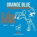 Orange Blue - If You Wanna Be My Only Floorfiller Mix