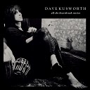 Dave Kusworth - The Last Drop Of Wine