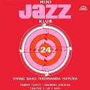 Swing Band Ferdinanda Havl ka - Kraden Jabl ka