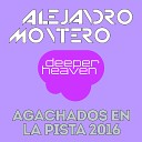 Alejandro Montero - Agachados en la Pista 2016 Holi Sunset Mix