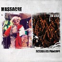 Massacre - Seguro Es Por Mi Culpa Vivo