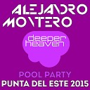 Alejandro Montero - Pool Party Punta Del Este 2015 Mix