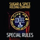 Sugar and Spice holding company - Killing Floor