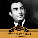 Pedro Vargas - Niebla del Riachuelo