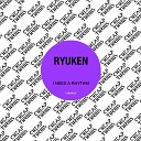 Ryuken - Bad to the Bone