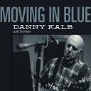 Danny Kalb - I Heard That Lonesome Whistle