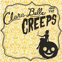 Clara Belle and the Creeps - You Better Stop It