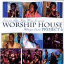 Worship House - We Are Family Live