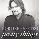 Bob Dee With Petro - Piece of My Heart