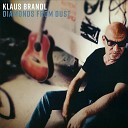 Klaus Brandl - Blues Never Failed Me Yet