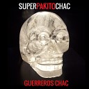 Super Pakito Chac - Abismo