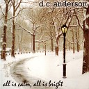 D C Anderson - Heaven Can t Be Far