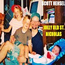 Scott Hensel - Jolly Old St Nicholas