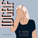 Lux Noize Burner - Idgaf