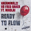 Kreaminalzz Fred Baker feat Nikolai - Ready to Flow Emanuel Kosh Timofey Radio Edit
