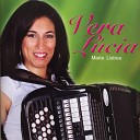 Vera Lucia - Ouça Lá ou Senhor Vinho