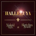 Naked Wire feat. Sketches Ayesem - Halleluya