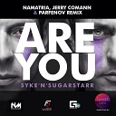 Syke n Sugarstarr - Are you Namatria Jerry Comann Parfenov Remix Radio…