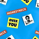Monkeyneck feat Kama - Over You Original Mix