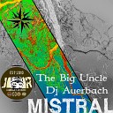 The Big Uncle DJ Auerbach - Mistral
