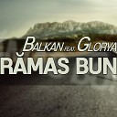 Balkan feat Glorya - Ramas Bun