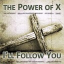 The Power Of X - I Long to Worship Thee