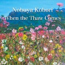 Nobuya Kobori - When the Thaw Comes