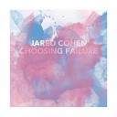 Jared Cohen - Pull Out All The Stops