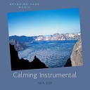 Calming Instrumental - Impressive Peace