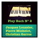 Jacques Loussier Pierre Michelot Christian… - Prelude No 6 in D Minor BWV 851