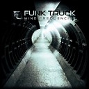 Funk Truck - Live the Moment