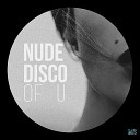 Nude Disco - Of U Original Mix