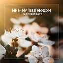 Me My Toothbrush - Get Down JB Original Mix