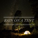 Rain Sounds - Huge Droplets in the Tent