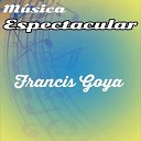 Francis Goya - Nothing s Gonna Change My Love for You Glen…