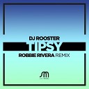 DJ Rooster - Tipsy Original Mix