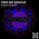 Feed Me Groove - The Dark Hall Original Mix