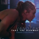 Vanotek - Take The Highway Claudio Cristo Remix