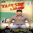 Sunny Singh Ji - Yaar Sire Da Ladaku