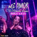 Maria Ilieva feat DJ Doncho - Mi Amor DJ Doncho Remix