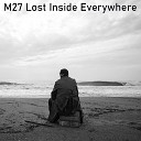 M27 - Shut Inside Forever